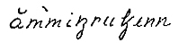 Lydskrift for den lokale uttalen av «Amundrudtjern», ifølge Oddvar Foss i hans hovedoppgave om stedsnavn på Eiker.