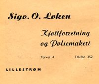 132. Annonse for Sigv. O. Løken. Kjøttforretning og Pølsemakeri (Lillestrøm).jpg