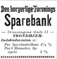 Den borgerlige forenings sparebank i Trondheim annonserte også i D.N.T.-avisa.