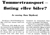 Tømmertransport - fløting eller biler? Overingeniør Hans Skjelbred i "Vegen og vi" juni 1966. Side 24.