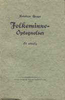 NFL-skrift nummer 31: Kristian Bugge: Folkeminne-optagnelser, 1934