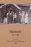 Skotselv før i tida 2009