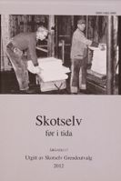 Skotselv før i tida 2012