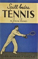 Faksimile fra forsiden ab John Haanes' bok Spill bedre tennis (Tiden 1946).}}
