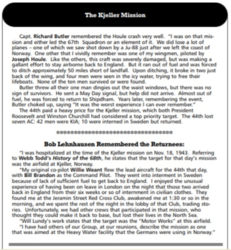The Kjeller Mission US Air Force. Dokumentasjon for at bombetoktet til Kjeller 18. november 1943 hadde med tungtvannsproduksjon å gjøre, samt at det det var et oppdrag på grensen av flyenes yteevne, med store tap som følge, også pga nedskytinger.
